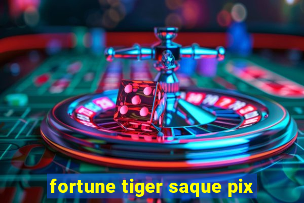 fortune tiger saque pix